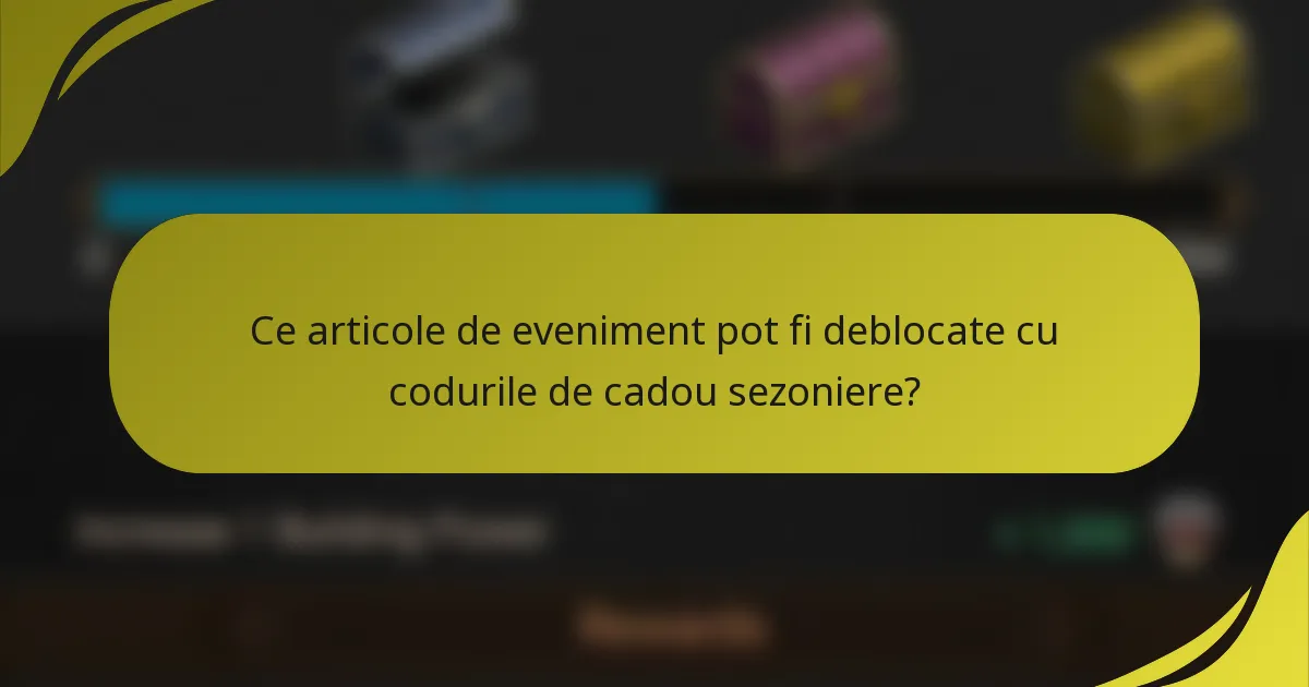 Ce articole de eveniment pot fi deblocate cu codurile de cadou sezoniere?
