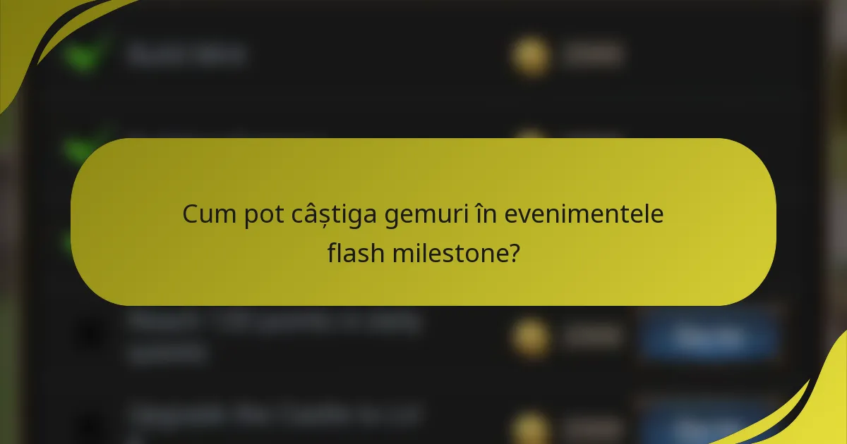 Cum pot câștiga gemuri în evenimentele flash milestone?