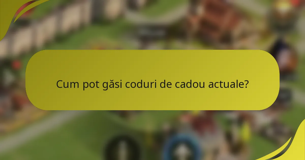 Cum pot găsi coduri de cadou actuale?