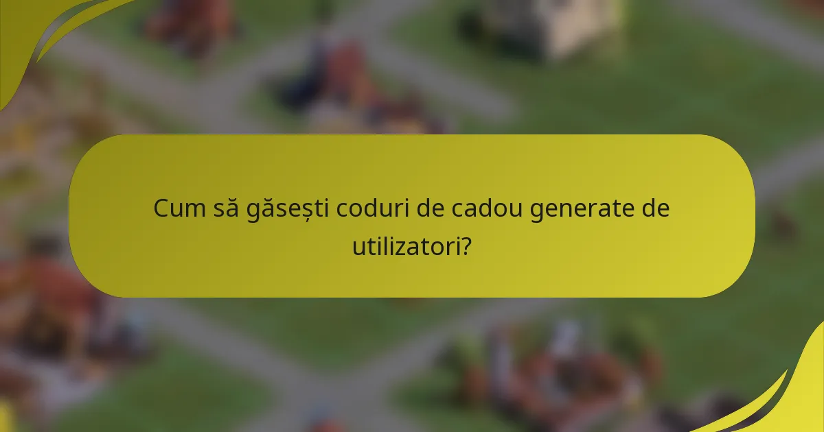 Cum să găsești coduri de cadou generate de utilizatori?